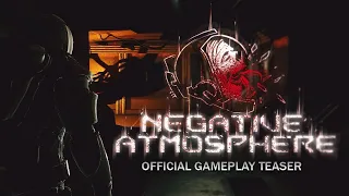 Negative Atmosphere - Official Gameplay Teaser