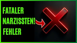 Diesen Fatalen Fehler machen alle Narzissten!