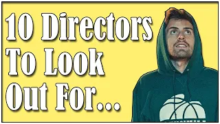 Top 10 Directors to Look Out For