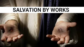 Jesus Taught a Works Salvation Gospel | Bible Verses on Good Works