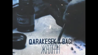 QARAKESEK x BaGi–ЖАЛҒАН