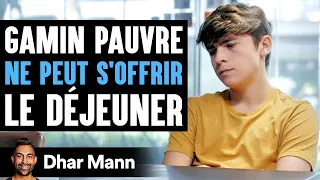 Gamin Pauvre NE PEUT S'OFFRIR Le Déjeuner | Dhar Mann