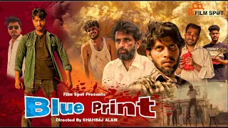 Blue Print  | Padrauna | Kushinagar | short film | action | fight | vfx |