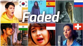 Who sang it better: Faded ( Korea, Spain, Russia, India, Indonesia, Switzerland) alan walker