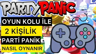 PARTİ PANİK NASIL İKİ KİŞİLİK OYNANIR - PARTİ PANİK GAMEPAD AYARLARI - OYUN KOLU İLE PARTİ PANİK