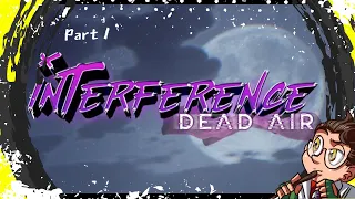 Interference: Dead Air