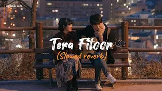 Tera_Fitoor_(Slowed + reverb) | Arijit Singh | Genius / @Subi2121e