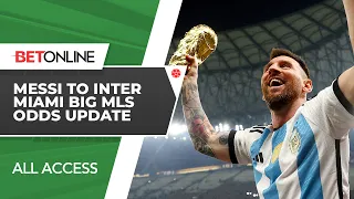 Messi-Mania hits the MLS Odds Board! Inter Miami MASSIVE odds jump | BetOnline All Access