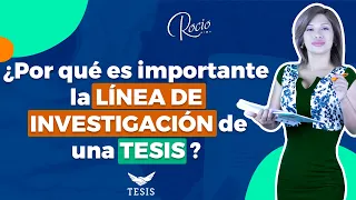 🎯Qué es la LÍNEA DE INVESTIGACIÓN de una TESIS de ÉXITO paso a PASO?|Dra. Rocio Lima 😇❤️🔥