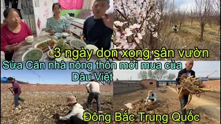 #362🇨🇳3Ngày dọn xong sân vườn,Sửa Căn nhà Nông Thôn Mới Mua của Dâu Việt Ở Đông Bắc Trung Quốc