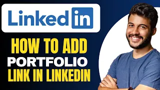 How to Add Portfolio Link in LinkedIn - Full Guide