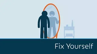Fix Yourself | 5 Minute Video