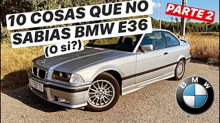 10 CURIOSIDADES DE LOS BMW E36 (PARTE 2) - 🤔 COSAS QUE NO SABIAS (O SI😂)