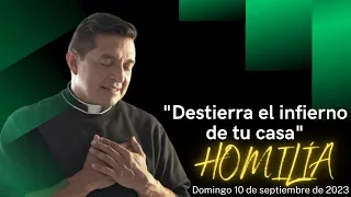 Padre Chucho - “Destierra el infierno de tu casa”