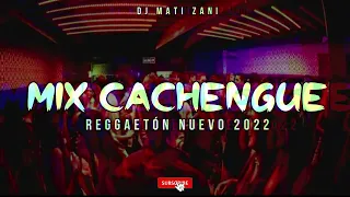 MIX CACHENGUE #3 || REGGAETÓN NUEVO || DJ MATI ZANI