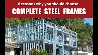 6 Reasons to choose Complete Steel Frames for your house