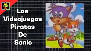 Los Videojuegos piratas de Sonic the Hedgehog