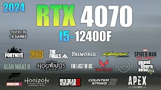 RTX 4070 + I5 12400F : Test in 18 Games - RTX 4070 Gaming