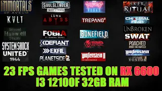 23 FPS games tested on RX 6600 i3 12100F