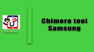 Chimera tool Samsung (UsernameAuthenticatior) #unlockprice