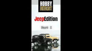 Hobby Diecast Jeep Edition Part I