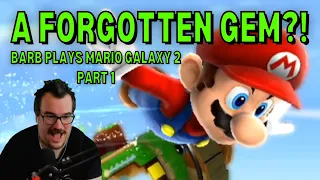 The BETTER Galaxy Game?! - Barb Plays Mario Galaxy 2 for the First Time - Part 1