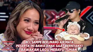 Banjir Air Mata!Bcl Pun Menangis Saat Peserta Gendong Anak Bawakan Lagu Merayu Tuhan|X Factor Parodi