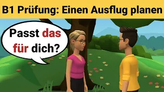 Mündliche Prüfung Deutsch B1 | Gemeinsam etwas planen/Dialog |sprechen Teil 3: Einen Ausflug planen