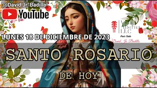 El SANTO ROSARIO DE HOY LUNES 18 DE DICIEMBRE DE 2023 MISTERIOS GOZOSOS ROSARIO GUADALUPANO