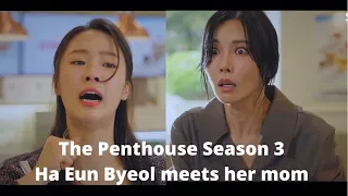 The Penthouse Season 3 | Ha Eun Byeol meets her mom