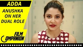 Anushka Sharma On Her Dual Role: Actor & Producer