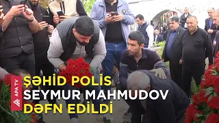 Şəhid polis serjantı Seymur Mahmudov dəfn olundu – APA TV
