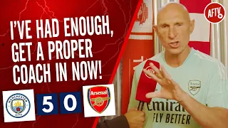 Man City 5-0 Arsenal | I’ve Had Enough, Get A Proper Coach In Now! (Lee Rant)