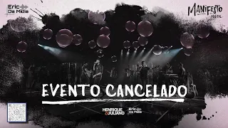 Henrique e Juliano - Evento Cancelado (Manifesto Musical) - Música Nova [Dói Saber...]
