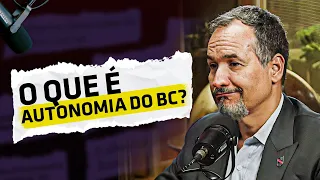 Por que o Banco Central tem que ser independente do governo?