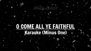 O COME ALL YE FAITHFUL | KARAOKE (MINUS ONE)