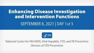 Enhancing Disease Investigation and Intervention Functions - Day 1 of 3