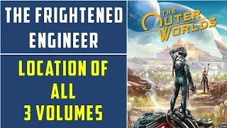 The Frightened Engineer: Location of all 3 Volumes | The Outer Worlds