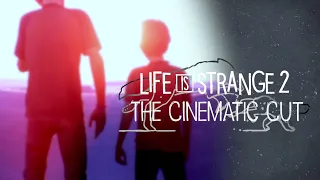 Life is Strange 2: The Cinematic Cut