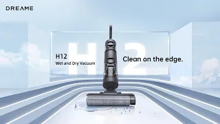 Dreame H12 | Clean on the Edge