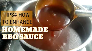 TIPS- HOW TO ENHANCE HOMEMADE BBQ SAUCE / EASY BBQ SAUCE RECIPE