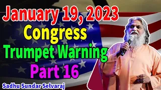 Sadhu Sundar Selvaraj ✝️ January 19, 2023 ★ The Trumpet Warning Conference Part 16