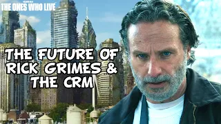 The Walking Dead: The Ones Who Live ‘CRM’s Importance & Rick Grimes’ Future‘ Breakdown