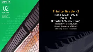 TRINITY Grade - 2 Piano (2021-2023) Piece : FreuDich/Feelicitous