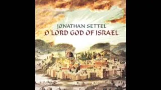 Isaiah 53 -  Jonathan Settel - O Lord God of Israel