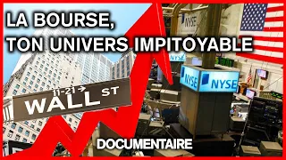 La Bourse, ton univers impitoyable - Documentaire complet