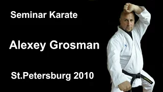 Seminar 4:  Alexey Grosman Karate St Petersburg 2010 (Гросман Алексей Маркович)