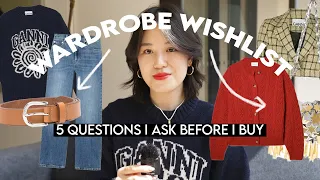 MY WARDROBE WISHLIST 2023 | 5 Questions To Ask Before ANY Purchase