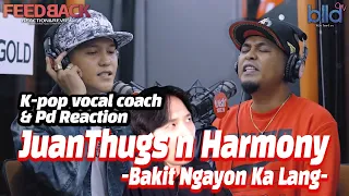 [ENG] K-pop Vocal Coach,PD react toJuanThugs n Harmony  “Bakit Ngayon Ka Lang” onLive Wish 107.5 Bus