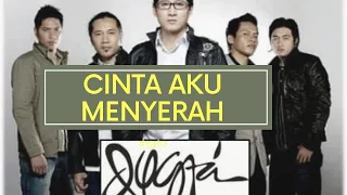 DYGTA - CINTA AKU MENYERAH | LAGU BAND INDONESIA TAHUN  2015 * official video NCR NORTH CBR REBORN